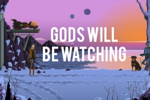 Gods Will Be Watching