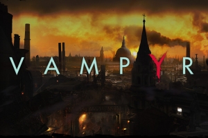 Vampyr от авторов Life is Strange и Rember Me