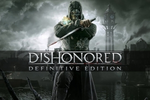 Премьерное видео Dishonored: Definitive Edition